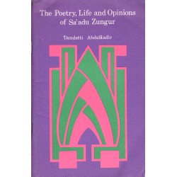 The poetry, Life and Opinions of Sa'adu Zungur by Dandatti Abdulkadir- Paperback