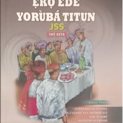 EKO EDE YORUBA TITUN JSS IWE KETA by Oyebamiji Mustapha & Others- Paperback