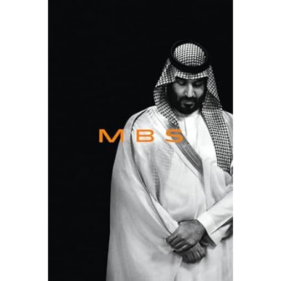 MBS: The Rise to Power of Mohammed bin Salman by Ben Hubbard-Hardback