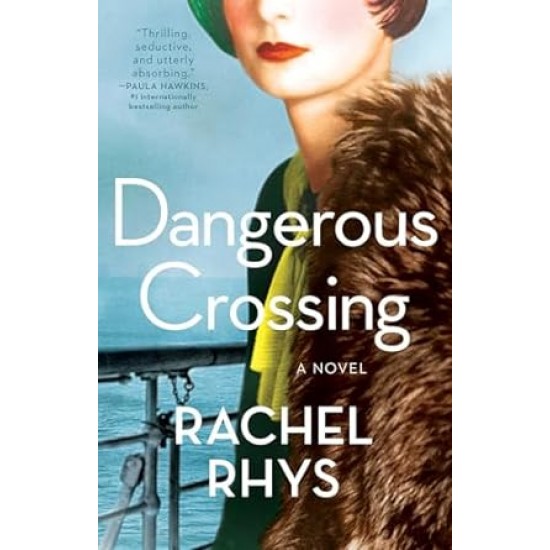 Dangerous Crossing by Rachel Rhys - Paperback