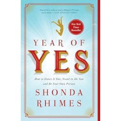Year of Yes: How to Dance It Out, Stand In the Sun and Be Your Own Person by Shonda Rhimes - Paperback