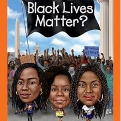What Is Black Lives Matter? (Who HQ Now) by Lakita Wilson, Who HQ ), Gregory Copeland- Hardback