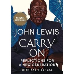 Carry On: Reflections for a New Generation by John Lewis, Kabir Sehgal Andrew Young -Hardback