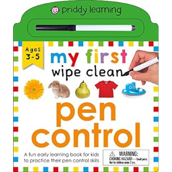 My First Wipe Clean: Pen Control: A fun early learning book for kids to practice their pen control skills by Roger Priddy- Hardback