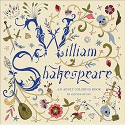 William Shakespeare: An Adult Coloring Book by Odessa Begay- Paperback