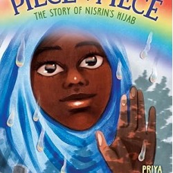 Piece by Piece: The Story of Nisrin's Hijab by Priya Huq -Hardback