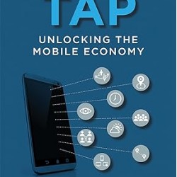 Tap: Unlocking the Mobile Economy (Mit Press) by Anindya Ghose- Hardback 
