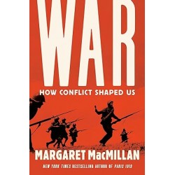 War: How Conflict Shaped Us by Margaret MacMillan- Hardback