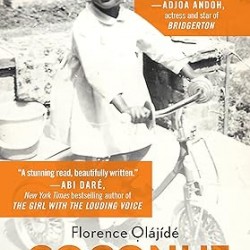 Coconut: A Black Girl, a White Foster Family, and the Search for Belonging and Identity by Florence Olajide- Paperback