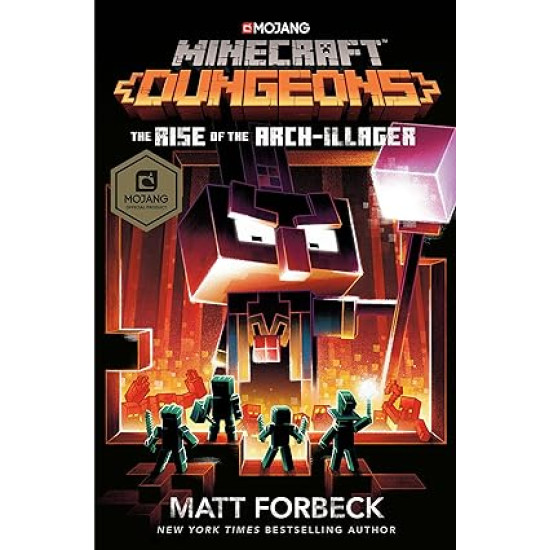 Minecraft Dungeons: The Rise of the Arch-Illager: An Official Minecraft Novel by Matt Forbeck- Hardback