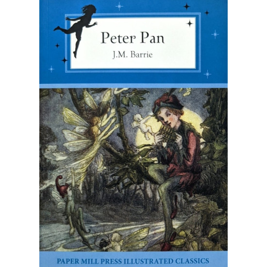 Peter Pan (Paper Mill Press Illustrated Classics) by Barrie, J. M. - Paperback Peter Pan (Paper Mill Press Illustrated Classics) by Barrie, J. M. - Paperback