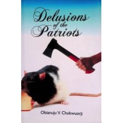 Delusions of the Patriots by Obianuju V. Chukwuorji - Paperback