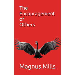 The Encouragement of Others by Magnus Mills -Paperback – March 25, 2024 -Pre Order