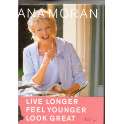 Live Longer, Feel Younger, Look Great by Diana Moran- Hardcover 