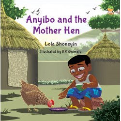 Anyibo and the Mother Hen by Lola Shoneyin - Paperback