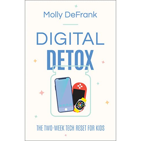 Digital Detox: The Two-Week Tech Reset for Kids by DeFrank, Molly-Paperback