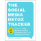 The Social Media Detox Tracker: A Journal to Stop Mindless Scrolling, Set Healthy Goals, and Take Back Your Time! byAckerman, Courtney E.-Paperback