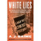 White Lies: The Double Life of Walter F. White and America's Darkest Secret by Baime, A. J.-Hardcover