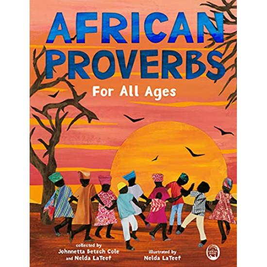 African Proverbs for All Ages by Roaring Brook Press LaTeef, Nelda- Hardcover