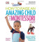 How To Raise An Amazing Child the Montessori Way (2nd Edition) by Seldin, Tim-Paperback