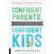 Confident Parents, Confident Kids by Miller, Jennifer S.-Paperback