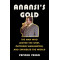 Anansi's Gold: The Man Who Looted the West, Outfoxed Washington, and Swindled the World by Yeebo, Yepoka-Hardcover