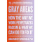 Gray Areas: How the Way We Work Perpetuates Racism and What We Can Do to Fix It by Wingfield, Adia Harvey -Hardcover