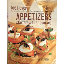 Best-Ever Appetizers, Starters and First Courses (The Ultimate Collection of Recipes to Start a Meal in Style) Paperback
