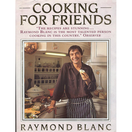 Cooking for Friends by Raymond Blanc-Hardback