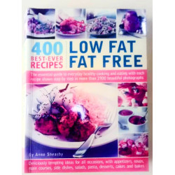 400 Best-Ever Low Fat And Fat Free Recipes by Anne Sheasby