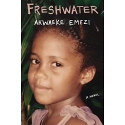 Freshwater by Akwaeke Emezi - Paperback