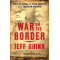 War on the Border: Villa, Pershing, the Texas Rangers, and an American Invasion by Jeff Guinn - Hardback