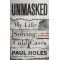 Unmasked: My Life Solving America's Cold Cases by Paul Holes & Robin Gaby Fisher - Hardback