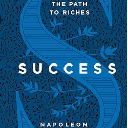Success: Discovering the Path to Riches by Napoleon Hill - Hardback