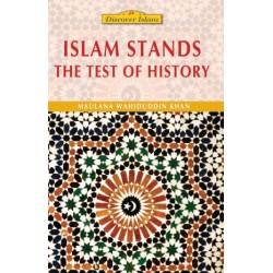 Islam Stands the test of History by Maulana Wahiduddin Khan - Paperback