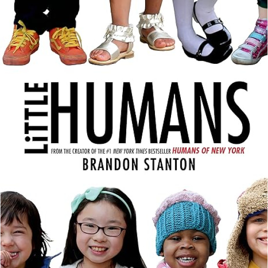 Little Humans by Brandon Stanton - Hardback
