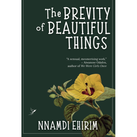 The Brevity of Beautiful Things by Nnamdi Ehirim - Paperback (signed)