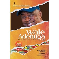 An Unusual Biography: Wale Adenuga MFR by ATIM NKESE NKPUBRE & NIRAN ADEDOKUN - Paperback