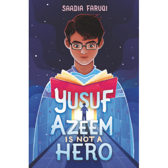 Yusuf Azeem Is Not a Hero by Saadia Faruqi - Hardback