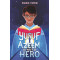 Yusuf Azeem Is Not a Hero by Saadia Faruqi - Paperback
