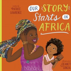 Our Story Starts in Africa by Patrice Lawrence & Jeanetta Gonzales - Hardback