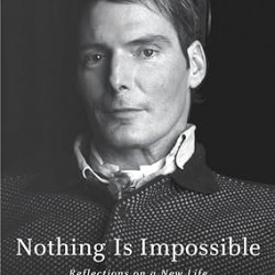 Nothing is Impossible: Reflections on a New Life by Christopher Reeve - Paperback