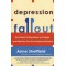 Depression Fallout: The Impact of Depression on Couples and What You Can Do to Preserve the Bond by Anne Sheffield - Paperback