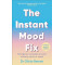 The Instant Mood Fix by Olivia Remes - Paperback