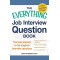 The Everything Job Interview Question Book by Dawn Rosenberg McKay - Paperback