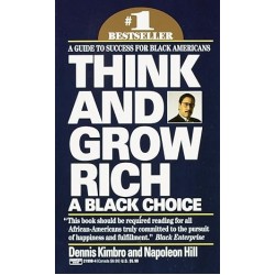 Think and Grow Rich: A Black Choice by Dennis Kimbro & Napoleon Hill - Paperback