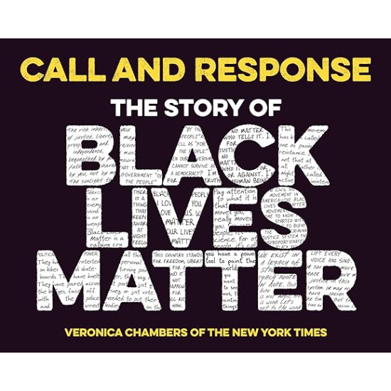 Call and Response: The Story of Black Lives Matter by Veronica Chambers - Hardback Call and Response: The Story of Black Lives Matter by Veronica Chambers - Hardback