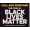 Call and Response: The Story of Black Lives Matter by Veronica Chambers - Hardback