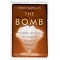 The Bomb: Presidents, Generals, and the Secret History of Nuclear War by Fred Kaplan - Paperback