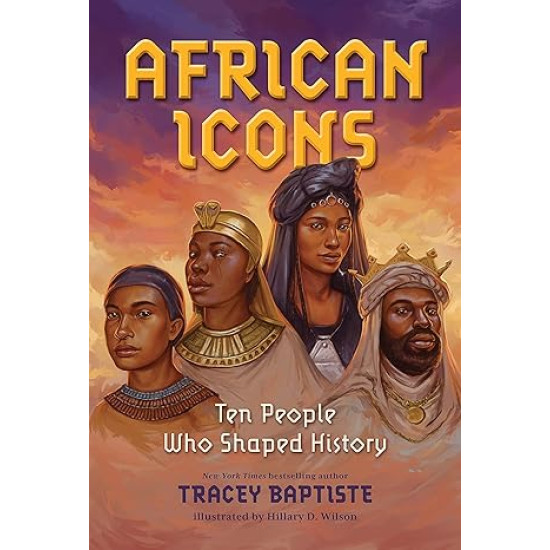 African Icons: Ten People Who Shaped History by Tracey Baptiste - Hardback